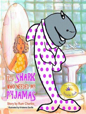 cover image of The Shark Who Needed My Pyjamas